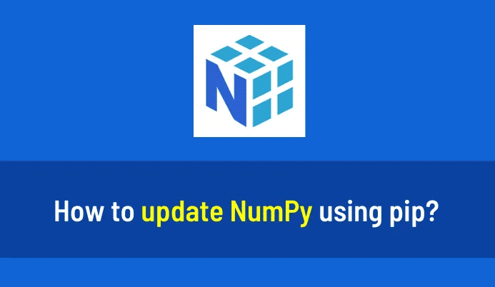 How to Update Numpy Using PIP?