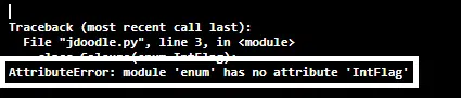 "AttributeError: module enum has no attribute intflag" in Python